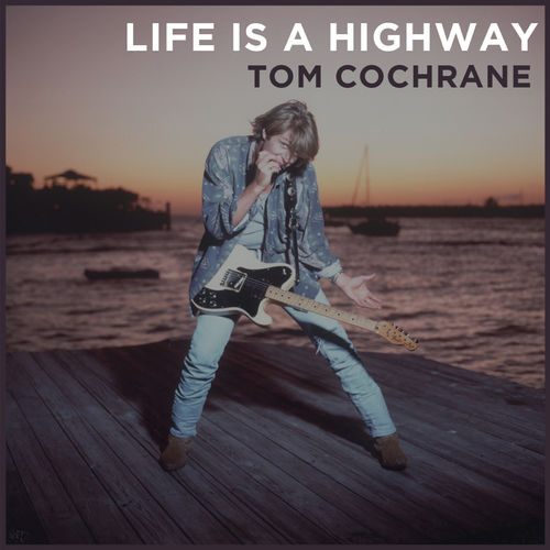 Capa de Life Is a Highway (2018 Version)